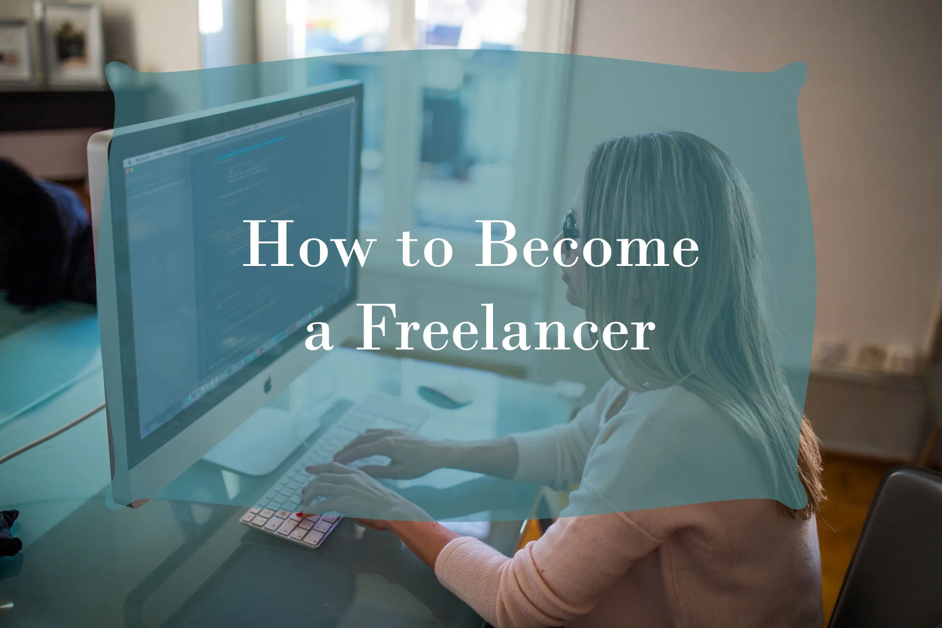 How to Become a Freelancer